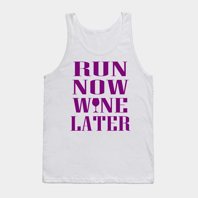 Run Now Wine Later Tank Top by Hamjam